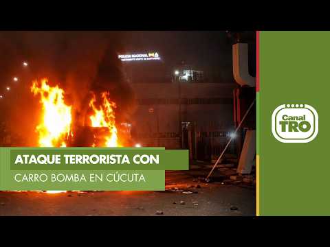 Atentado con carro bomba en Cúcuta: así quedó la Estación de Policía