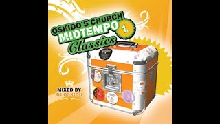 Download lagu Oskido's Church Midtempo Classics 1 - Mixed by Oskido [2005] mp3