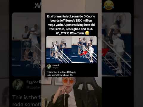 Environmentalist Leonardo DiCaprio boards Jeff Bezos's $500 million mega yacht. Upon realizing how