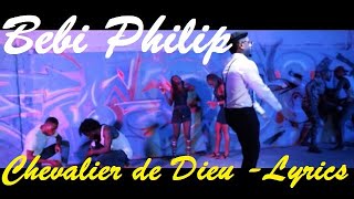 Bebi Philip - Chevalier De Dieu ♫ Lyrics Paroles Karaoké