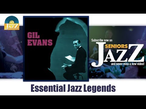 Gil Evans - Essential Jazz Legends (Full Album / Album complet)