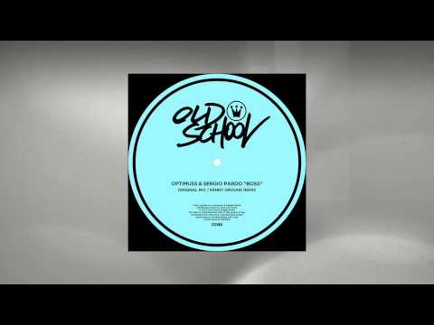 Optimuss & Sergio Pardo - Boss (Kenny Ground Remix) [OSD006]