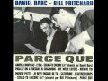 Daniel Darc - Bill Pritchard : je rêve encore de toi