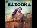 Bazooka (Lyrics Video) Karam Bajwa DEFENDER (Dual Album) | Latest Punjabi Song 2018 video download