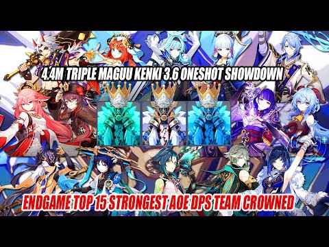 EndGame Top 15 Strongest AOE DPS Team Crowned - 4.4M Triple Maguu Kenki 3.6 Oneshot Showdown
