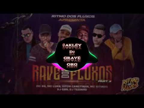PROJETO RAVE DOS FLUXOS PART. 2 - MC BN, MC Luan, Vitor Canetinha, MC Kitinho, DJ GBR e DJ Tezinho