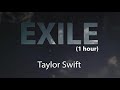 exile 1 hour Taylor Swift folklore von