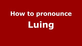 How to pronounce Luing
