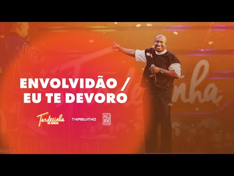 Thiaguinho -  Envolvidão/Te Devoro (Ao Vivo) - Tardezinha 10 Anos