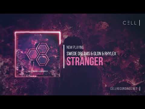 Swede Dreams & GLDN & Rhylex - Stranger