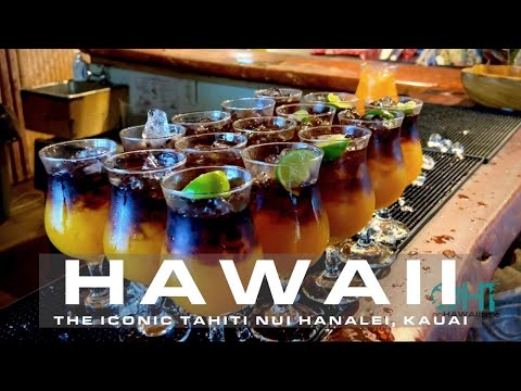 Most Iconic Bar in Kauai | Tahiti Nui Hanalei | KAUAI HAWAII