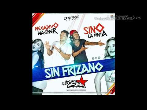 Sino LaPinta ft Megadivo Wagner - Sin Frizano (Prod. CH)