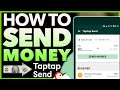 How To Transfer Money With Taptap Send Step By Step