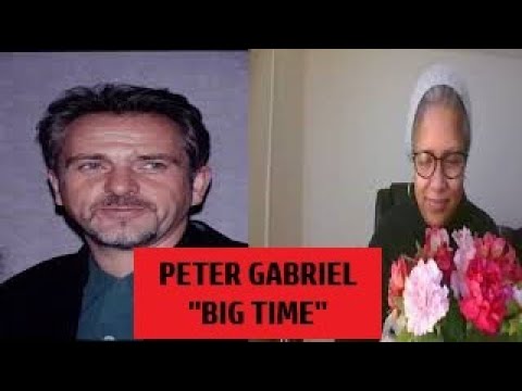 REACTION - Peter Gabriel, "Big Time"
