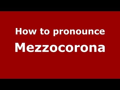 How to pronounce Mezzocorona (Italian/Italy) - PronounceNames.com