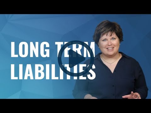 Long Term Liabilities - Introduction to Bonds Payable Video