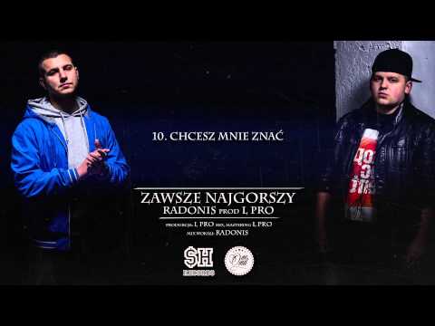 10. Radonis x L PRO - Chcesz mnie znać