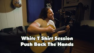 Push Back The Hands | TMBG | White T-Shirt Session