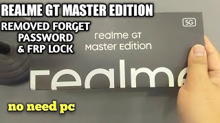 Realme GT Master Edition||Removed forget password||and frp lock