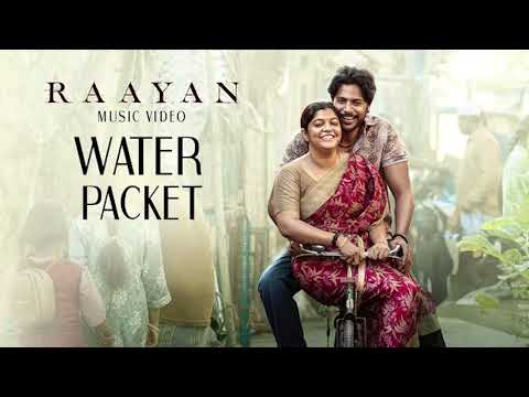 Water Packet - Video Song | RAAYAN | Dhanush | Sun Pictures | A.R. Rahman | Santhosh Narayanan