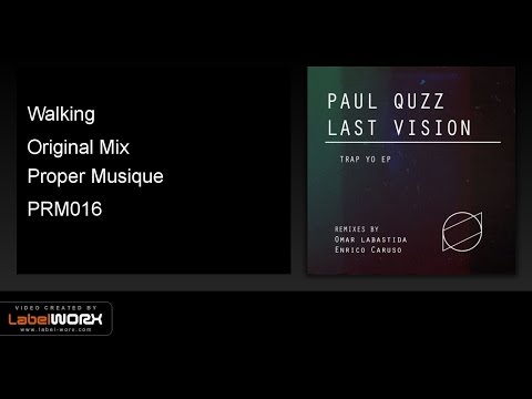 Paul Quzz, Last Vision - Walking (Original Mix)