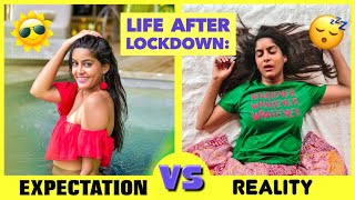 Life After Lockdown : Expectation vs Reality | Anisha Dixit | DOWNLOAD THIS VIDEO IN MP3, M4A, WEBM, MP4, 3GP ETC