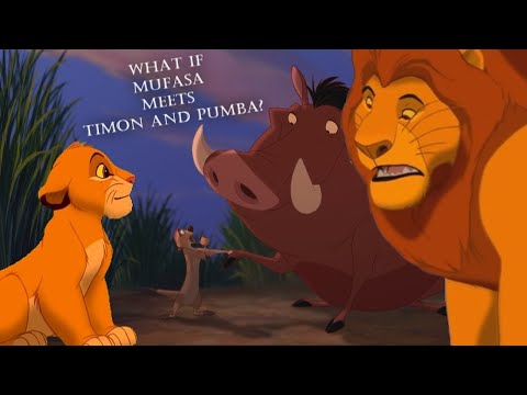 What if Mufasa meets Timón and Pumba? (Lion King AU)