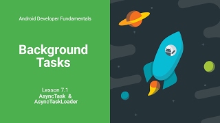 AsyncTask and AsyncTaskLoader (Android Development Fundamentals, Unit 3: Lesson 7.1)
