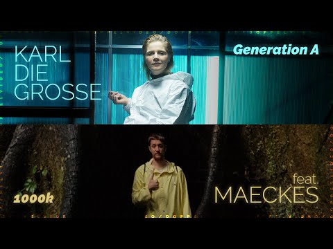 Karl die Grosse - Generation A / 1000 K feat. Maeckes (Official Music Video)