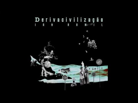 Ian Ramil - Derivacivilização (2015 - full album)
