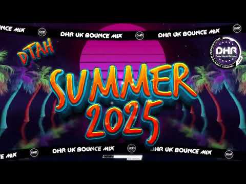 DTAH - Summer 25 - 🔥DHR Bounce DJ Mix 2025🔥