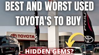 Best and Worst Used Toyota