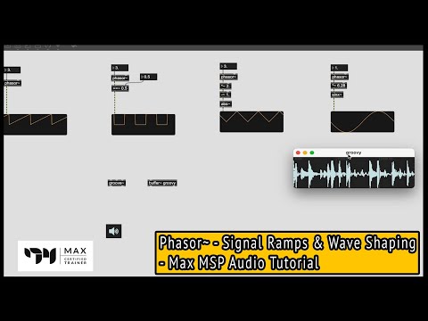 Phasor~ - Signal Ramps and Wave Shaping - Helpful objects to know - Max MSP Audio Tutorial