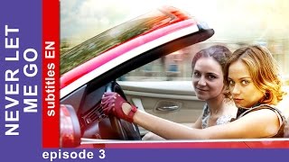 Never Let Me Go - Episode 3. Russian TV series. Сriminal Drama. English Subtitles. StarMedia video