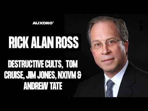 Rick Alan Ross: EXPOSING DESTRUCTIVE CULTS, Scientology, Jim Jones, Deprogramming, & Andrew Tate