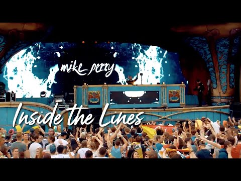 Mike Perry - Inside The Lines (Live at Tomorrowland 2017)