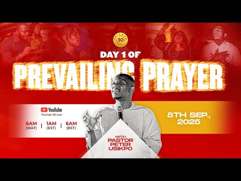 DAY 1 OF PREVAILING PRAYER | WITH PASTOR PETER USIKPO | 8TH OF SEPTEMBER, 2025