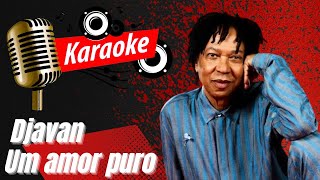 UMA AMOR PURO - DJAVAN - KARAOKÊ E VIDEOKÊ - MÚSICA MIX STUDIO.