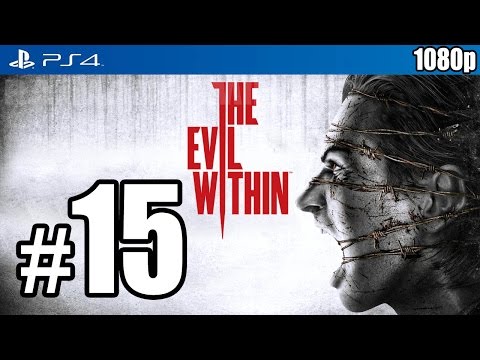 The Evil Within (PS4) Walkthrough PART 15 [1080p] Lets Play Gameplay TRUE-HD QUALITY