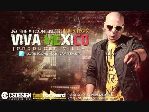 JQ the contender - pa la raza ,viva mexico (prod by villa)