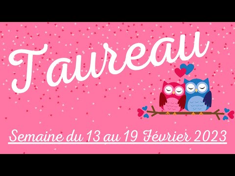 , title : 'Taureau ♉ Du 13 au 19 février 2023 - Votre autre est effrayé de ressentir autant d'amour pour vous'