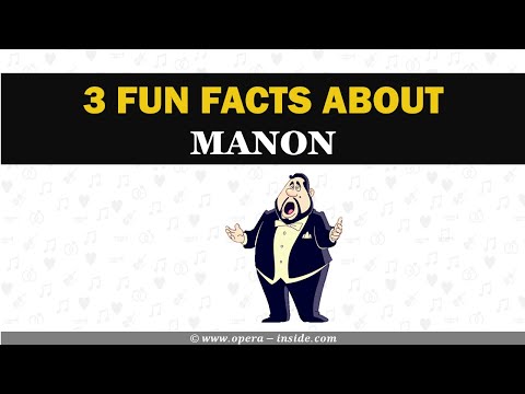 3 Fun facts about  Manon by Jules  Massenet