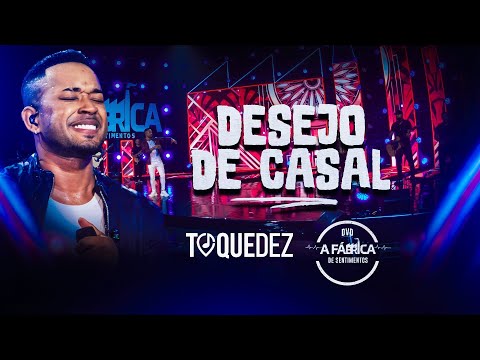 Toque Dez - Desejo de Casal  (DVD A FÁBRICA DE SENTIMENTOS)