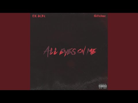 All Eyes On Me (feat. Gifted Mc)