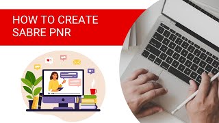 Sabre basics and PNR creation training