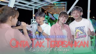 Download lagu Esa Risty ft Erlangga Cinta Tak Terpisahkan Duh Ka... mp3