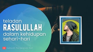 Download lagu Teladan Rasulullah Dalam Kehidupan Sehari-hari - Ustadz Hanan Attaki mp3 Download lagu Teladan Rasulullah Dalam Kehidupan Sehari-hari - Ustadz Hanan Attaki mp3