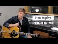 Paul Baloche - How to play "Reign In Me"