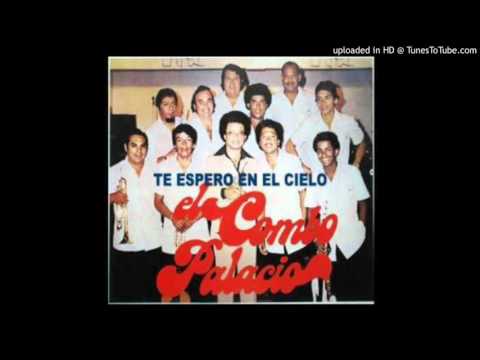 Te Espero En El Cielo_EL COMBO PALACIO