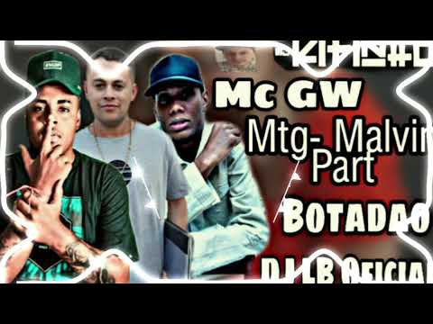 Mtg- Malvin Part MC Gw MC Kitinho botadao DJ LB Oficial Lançamento 2020